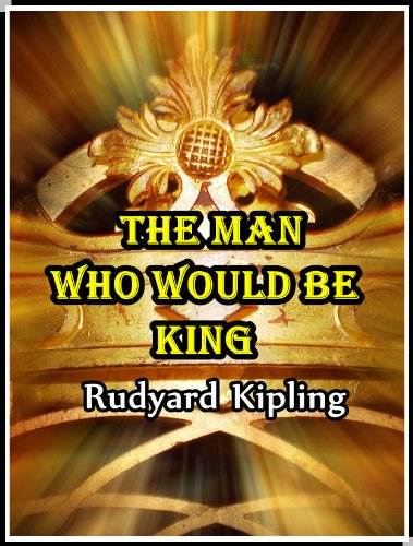 The Man Who Would Be King (Illustrated)