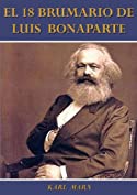 El 18 Brumario de Luis Bonaparte (Spanish Edition)