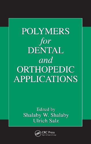 Polymers for Dental and Orthopedic Applications (Advances in Polymeric Biomaterials)