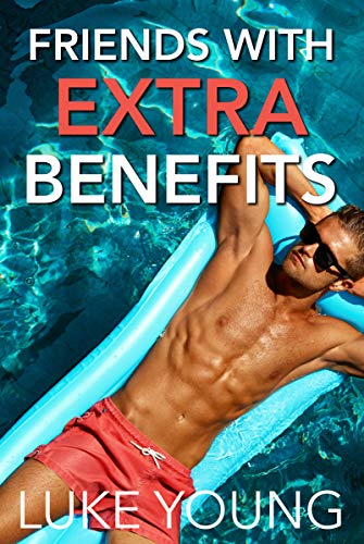 Friends With Extra Benefits (Friends With Benefits Book 4)
