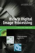 Binary Digital Image Processing: A Discrete Approach