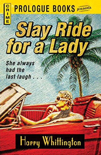 Slay Ride for a Lady (Prologue Crime)