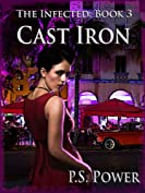 Cast Iron (The Infected Book 3)