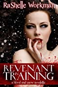 Revenant in Training ~ Volume Two: A Blood and Snow Novelette