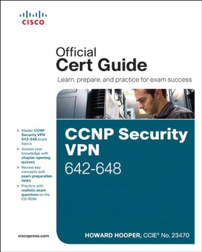 CCNP Security VPN 642-648 Official Cert Guide (Cert Guides)