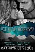 Valley of the Shadow (Kathlyn Trent/Marcus Burton Romance Adventures Book 1)