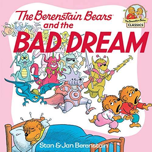 The Berenstain Bears and the Bad Dream (First Time Books(R))
