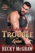 Double the Trouble: Texas Trouble Series Book 3