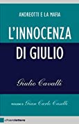 L'innocenza di Giulio: Andreotti e la mafia (Italian Edition)