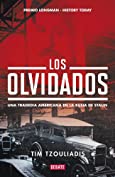 Los olvidados: Una tragedia americana en la Rusia de Stalin (Spanish Edition)