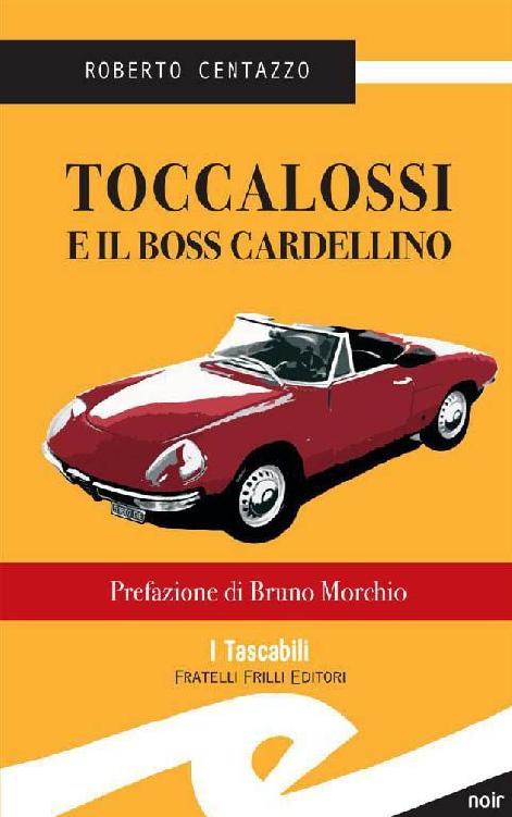 Toccalossi e il boss Cardellino