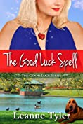 The Good Luck Spell (The Good Luck Series Book 2)