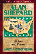Alan Shepard: Higher and Faster (Heroes of History)