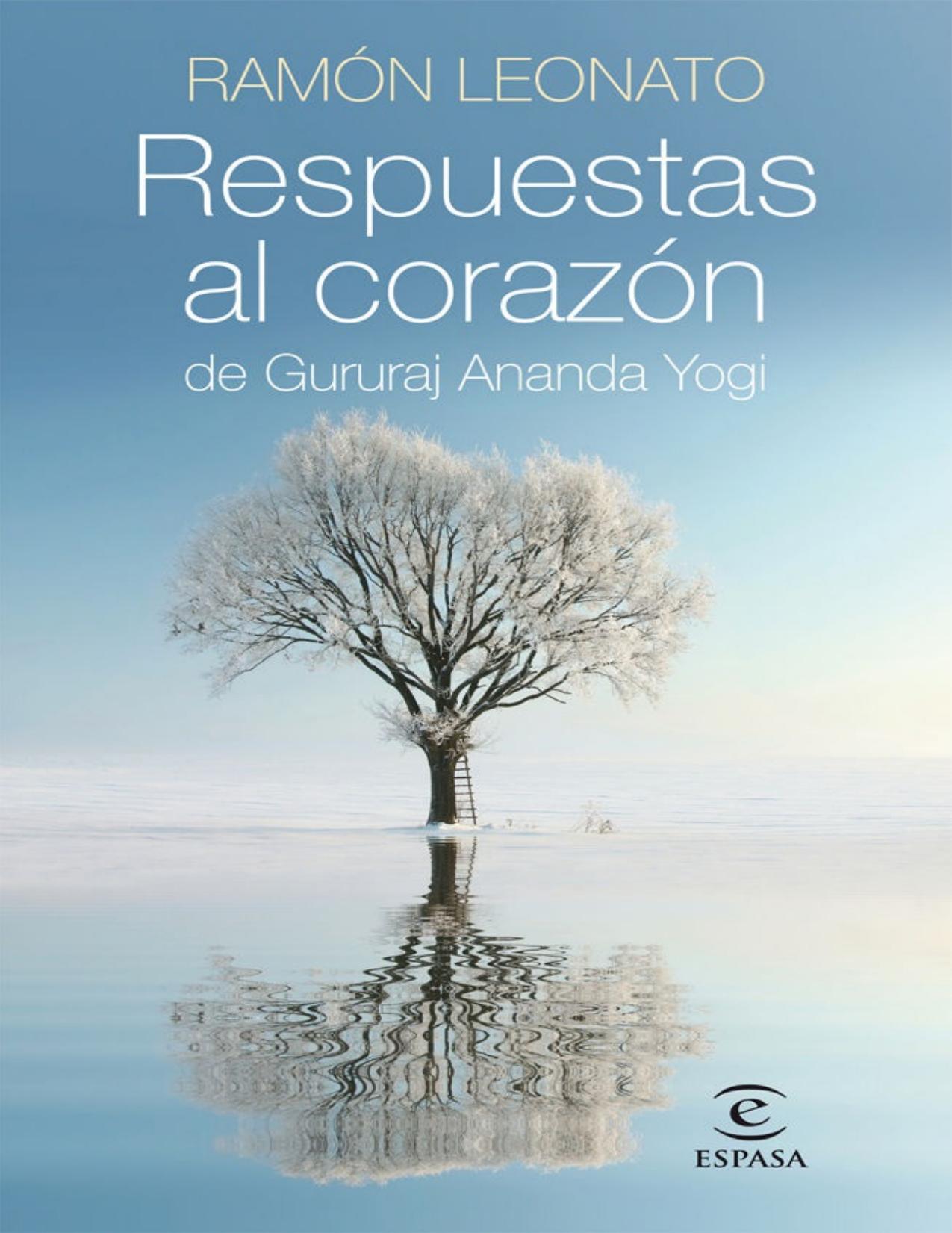 Respuestas al corazón (Spanish Edition)