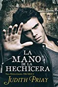 La mano de la hechicera (Saga Hermandades n&ordm; 1) (Spanish Edition)