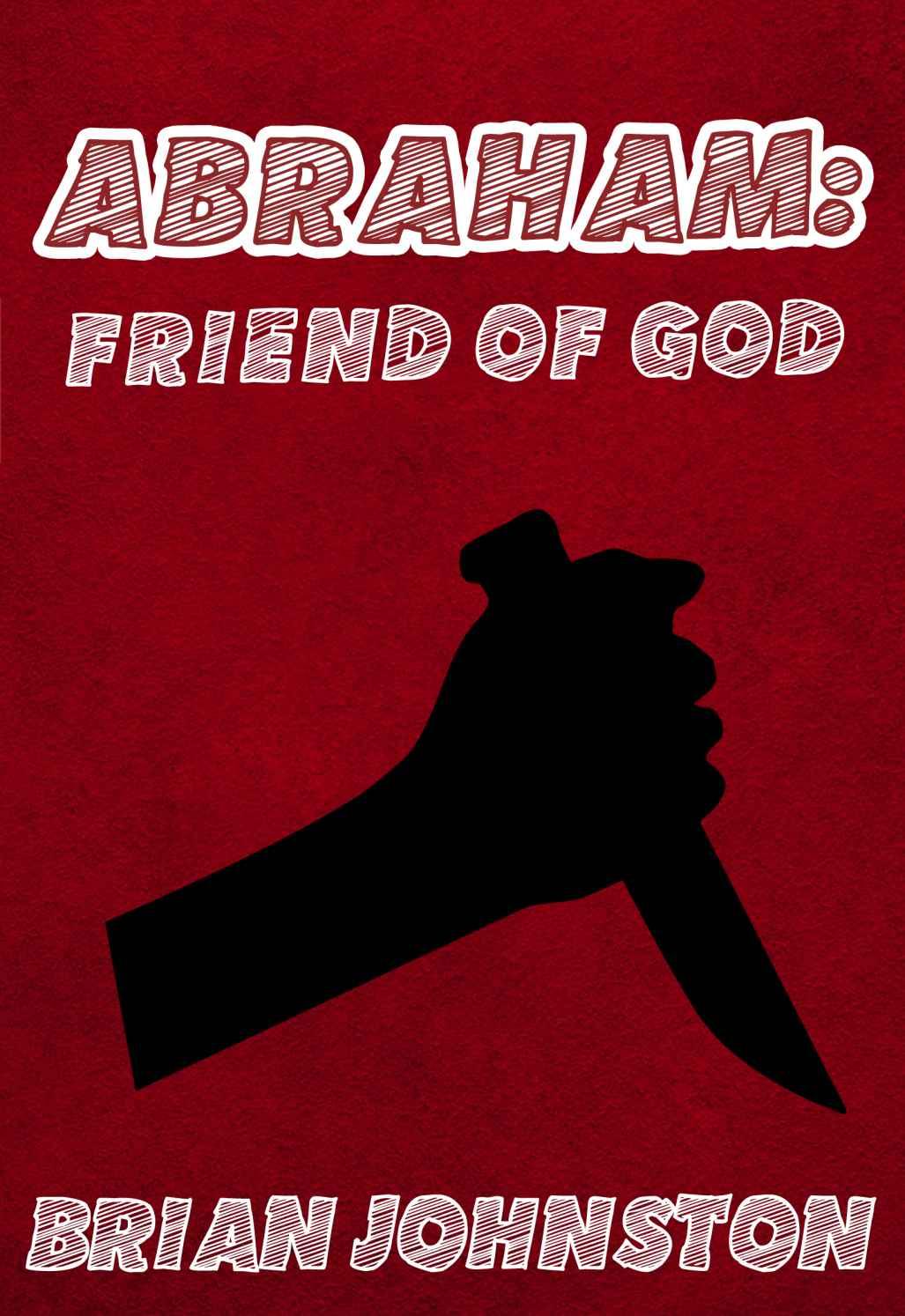 Abraham: Friend of God