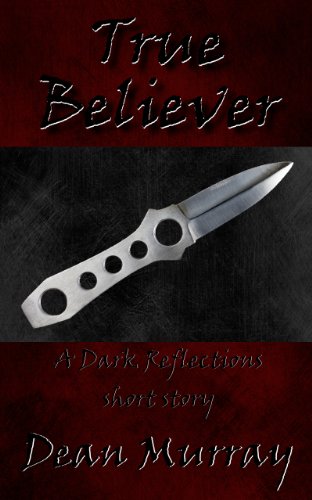 True Believer (Dark Reflections Book 7)