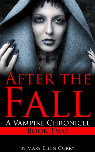 After the Fall: A Vampire Chronicle (Book Two)