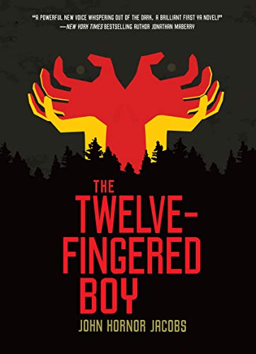 The Twelve-Fingered Boy (The Twelve-Fingered Boy Trilogy Book 1)
