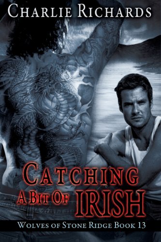 Catching a Bit of Irish (Wolves of Stone Ridge Book 13)