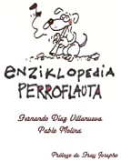 Enziklopedia Perroflauta (Spanish Edition)