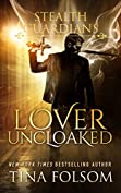 Lover Uncloaked (Stealth Guardians Book 1)