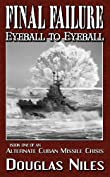 Eyeball to Eyeball (An Alternate Cuban Missile Crisis series Book 1)