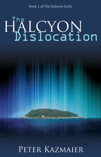 The Halcyon Dislocation (The Halcyon Cycle Book 1)