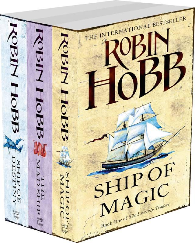 The Liveship Traders Trilogy: Ship of Magic, The Mad Ship, Ship of Destiny