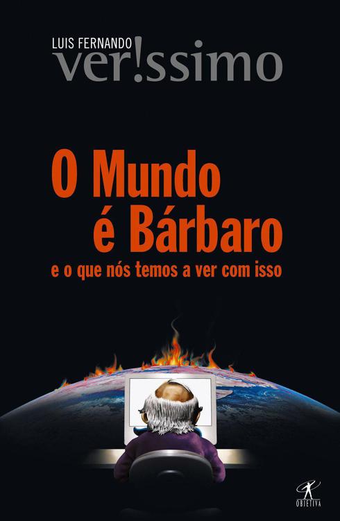 O mundo é bárbaro