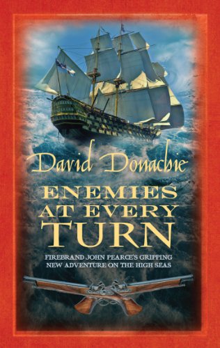 Enemies at Every Turn: The spellbinding maritime adventure series (John Pearce series Book 8)