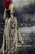 Embers in a Dark Frost (Fire and Frost, Part One)