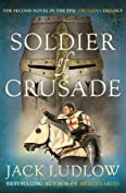 Soldier of Crusade: The fascinating historical adventure series (Crusades Book 2)