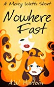 Nowhere Fast: A Mercy Watts Short #3 (Mercy Watts Mysteries)