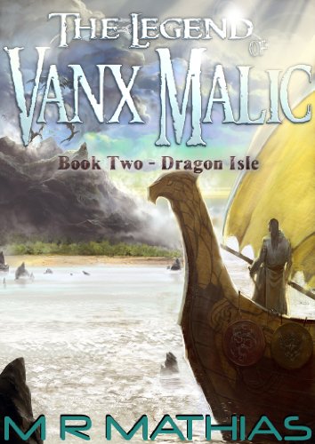 Dragon Isle (The Legend of Vanx Malic Book 2)