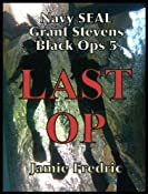 Last Op (Navy SEAL Grant Stevens Book 5)