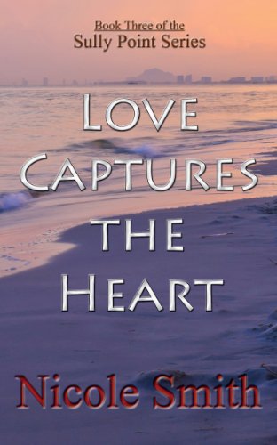 Love Captures the Heart (Sully Point Book 3)