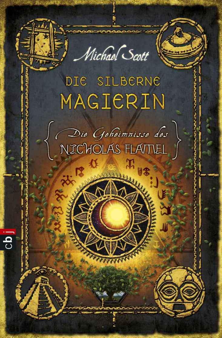 Nicholas Flamel 06 - Die silberne Magierin