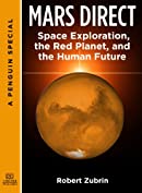 Mars Direct: Space Exploration, the Red Planet, and the Human Future: A Special from Tarcher/ Penguin