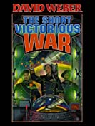 The Short Victorious War (Honor Harrington Book 3)