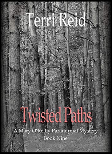 Twisted Paths (Mary O'Reilly Series Book 9)