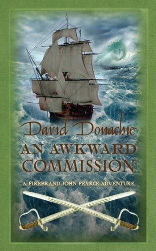 An Awkward Commission: The thrilling maritime adventure series (John Pearce series Book 3)