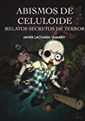 Abismos de Celuloide: Relatos Secretos de Terror (Spanish Edition)