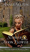 Summer of the Moon Flower (The de Vargas Family Book 2)