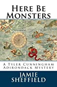 Here Be Monsters (Tyler Cunningham Book 1)