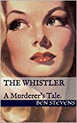 The Whistler: A Murderer's Tale.