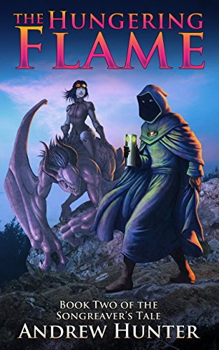 The Hungering Flame (The Songreaver's Tale series Book 2)