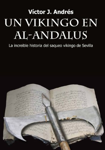 UN VIKINGO EN AL-ANDALUS (Spanish Edition)