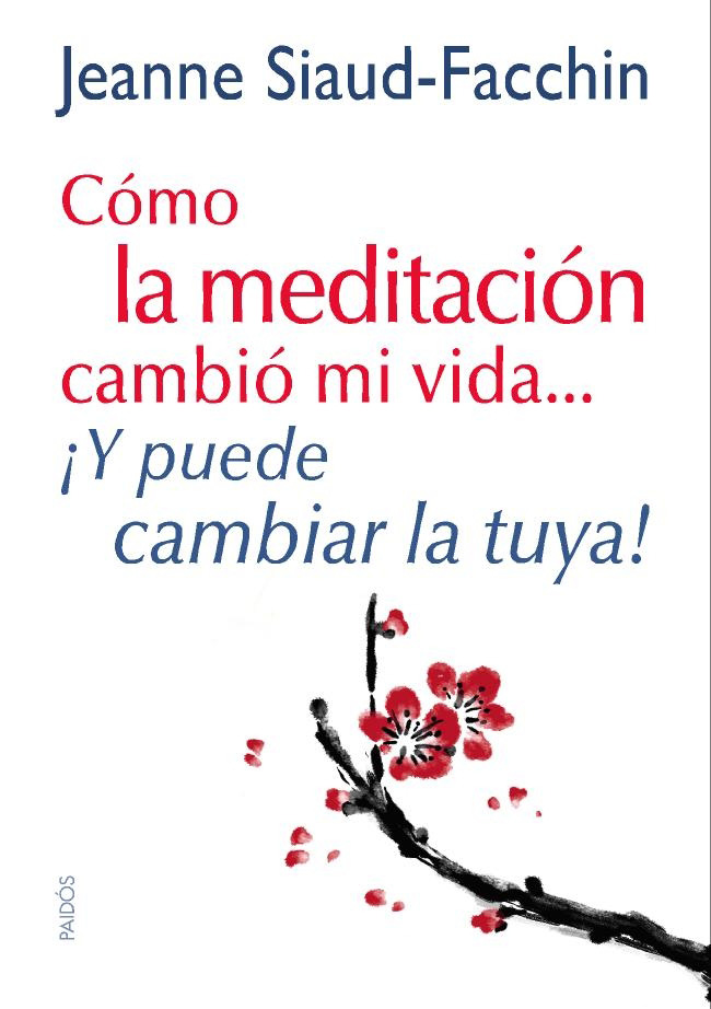 Cómo la meditación cambió mi vida...: ¡Y puede cambiar la tuya! (Spanish Edition)