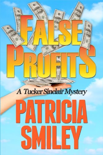 False Profits (Tucker Sinclair Series Book 1)